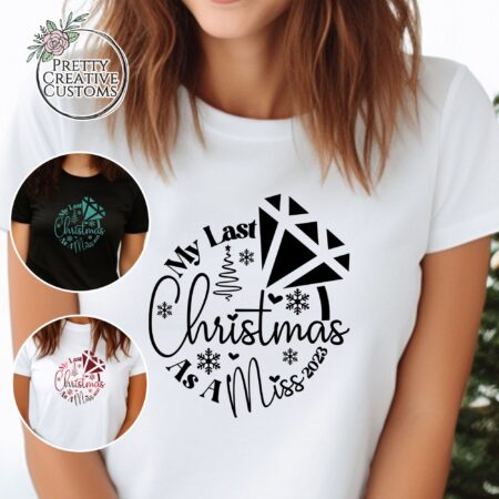 Last Christmas as a miss Present T-shirt | Bride to be Christmas shirt | Newlywed T shirt | Personalised Christmas top | Bride gift